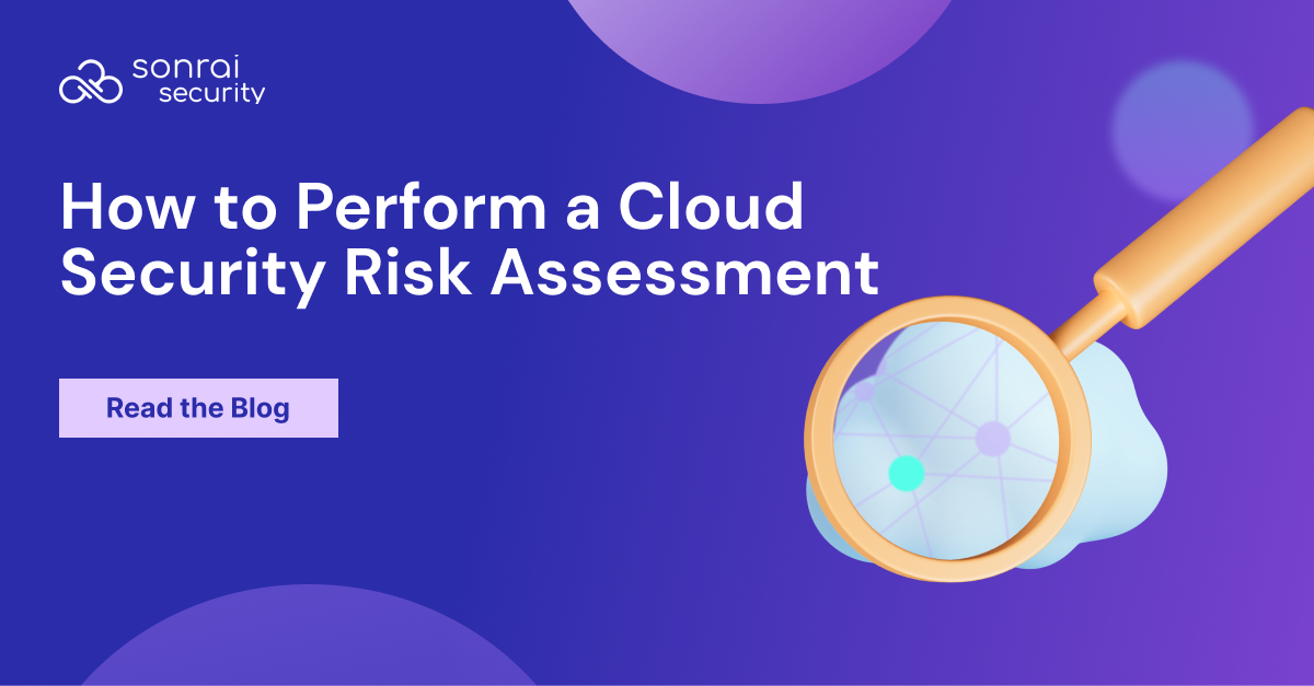 how-to-perform-a-cloud-risk-assessment-sonrai-enterprise-cloud