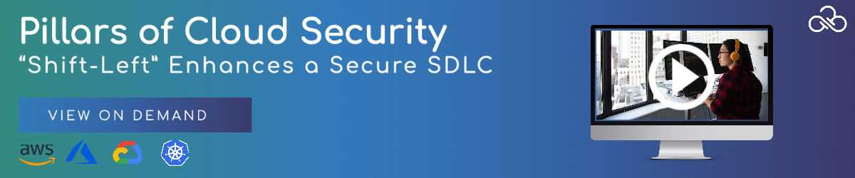 Webinar - Pillars of Cloud Security - How Shift Left Enhances a Secure SDLC