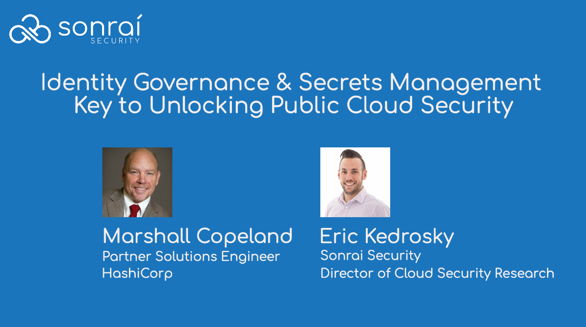 Webinar - Identity Security & Secrets Management Key to Unlocking Public Cloud Security