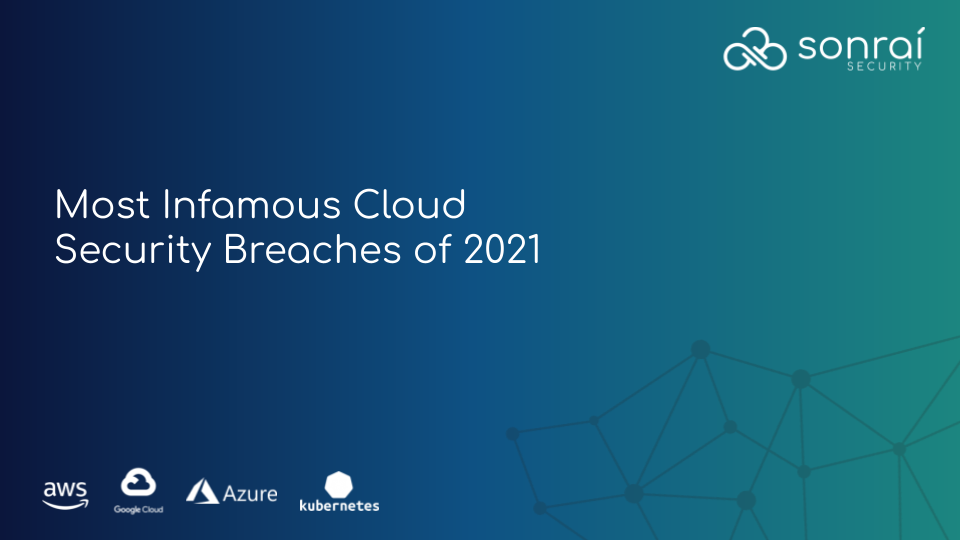 Most Infamous Cloud Security Breaches of 2021 cover
