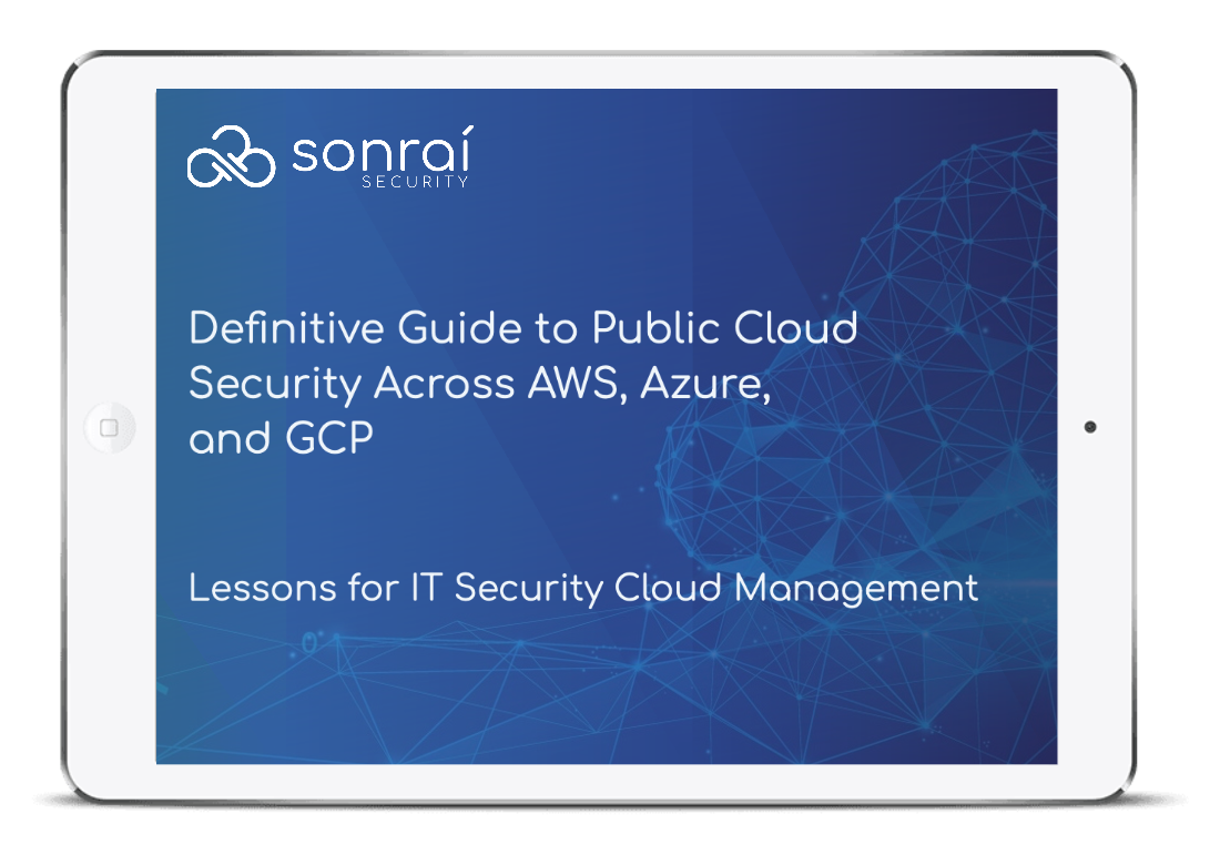 Definitive Guide to public cloud security across AWS, Azure and GCP